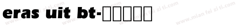 eras uit bt字体转换